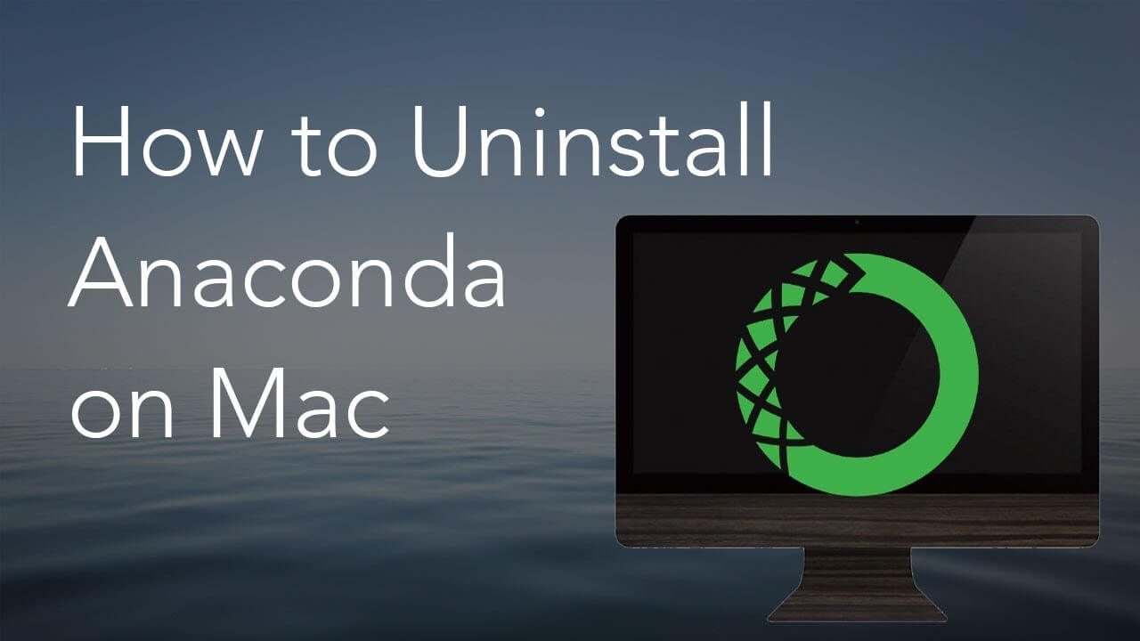 Cómo desinstalar Anaconda en Mac