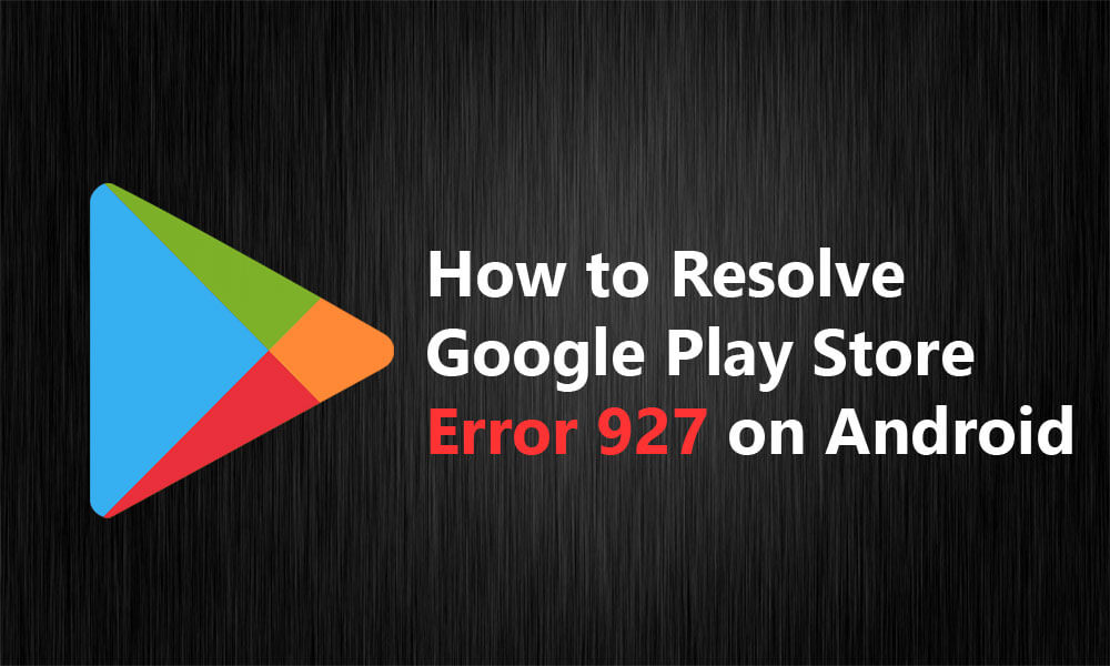 Solucionar Google Play Error 927 Solutions Android