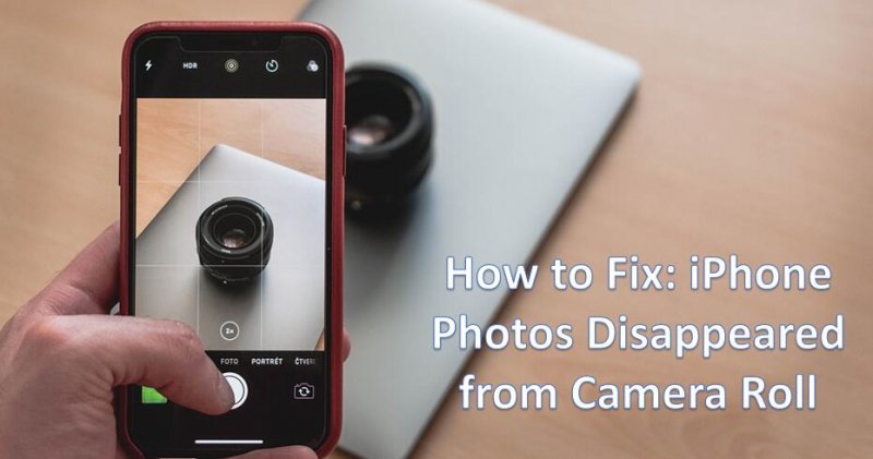  ¿Cómo solucionar el problema de que las fotos del iPhone desaparecieron del rollo de cámara?