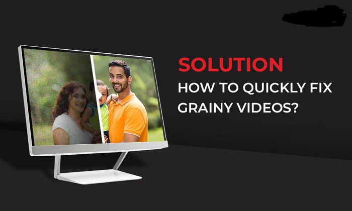 Cómo arreglar rápidamente un video granulado